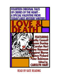 Love and Death: Fourteen Original Tales of Crimes of the Heart - A Special Valentine from Today's Best Mystery Writers