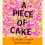 A Piece of Cake: A Memoir