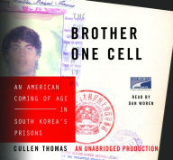 Brother One Cell: An American Coming of Age in South Korea's Prisons