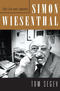 Simon Wiesenthal: The Life and Legends