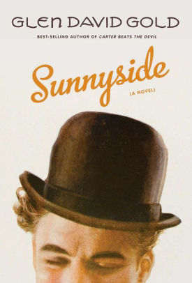 Title: Sunnyside, Author: Glen David Gold, Robertson Dean