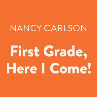 First Grade, Here I Come!