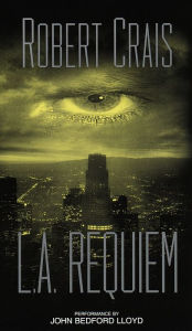 L.A. Requiem (Elvis Cole and Joe Pike Series #8)