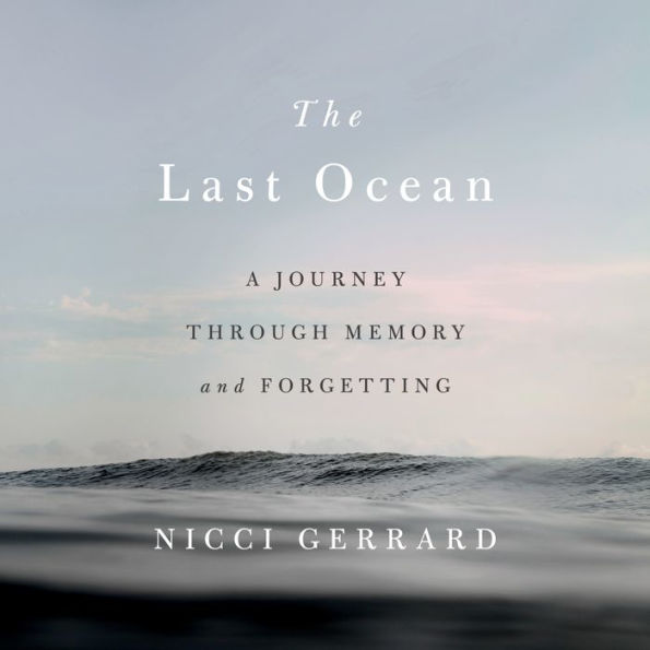 The Last Ocean: A Journey Through Memory and Forgetting