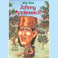 Who Was Johnny Appleseed?