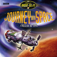 Journey Into Space, Frozen In Time: Classic Radio Sci-Fi