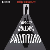 Julian Rhind-Tutt reads Sapper's Bulldog Drummond: A BBC Radio 4 Extra reading