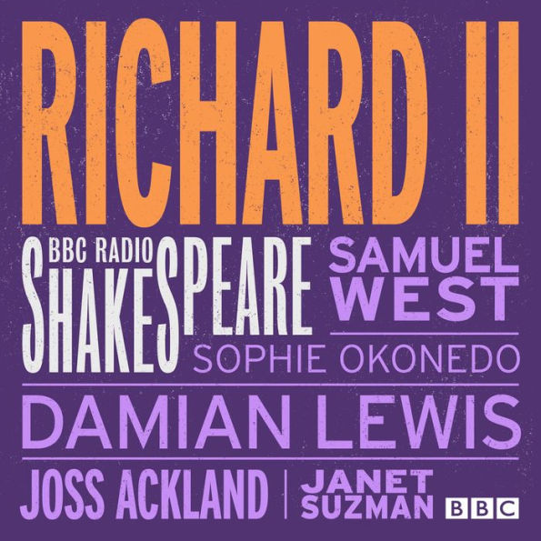 Richard II: BBC Radio Shakespeare