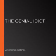 The Genial Idiot