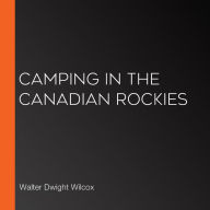 Camping in the Canadian Rockies