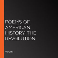 Poems of American History, The Revolution