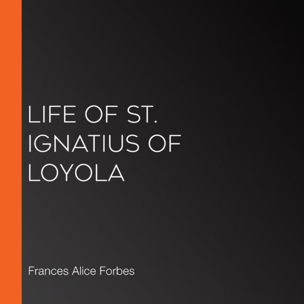 Life of St. Ignatius of Loyola