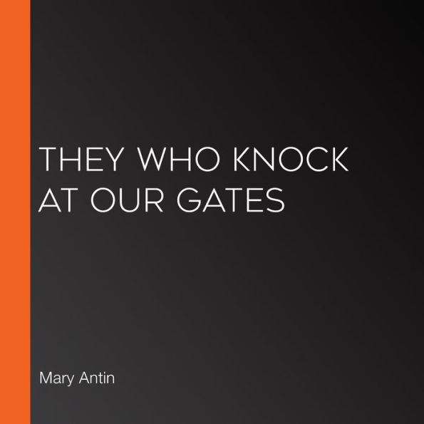 They Who Knock at Our Gates