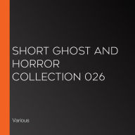 Short Ghost and Horror Collection 026