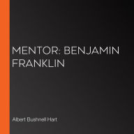 Mentor: Benjamin Franklin