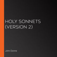 Holy Sonnets (version 2)