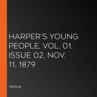 Harper's Young People, Vol. 01, Issue 02, Nov. 11, 1879