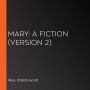 Mary: A Fiction (version 2)