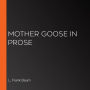 Mother Goose in Prose