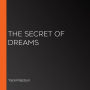 Secret of Dreams, The (Librovox)