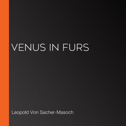 Title: Venus in Furs, Author: Leopold Von Sacher-Masoch, LibriVox Community