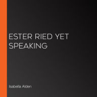 Ester Ried Yet Speaking