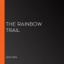 The Rainbow Trail