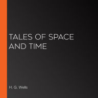 Tales of Space and Time