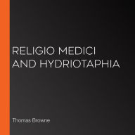 Religio Medici and Hydriotaphia