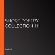 Short Poetry Collection 111