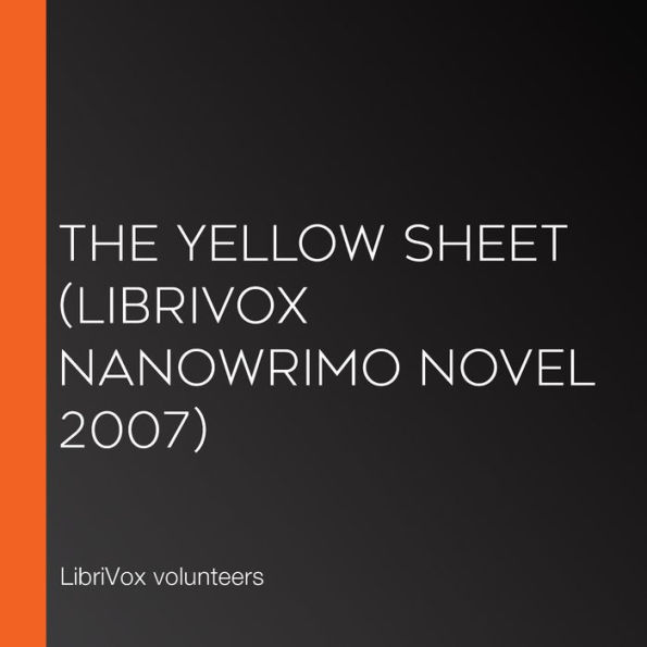 Yellow Sheet, The (LibriVox NaNoWriMo novel 2007)
