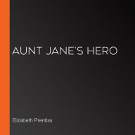 Aunt Jane's Hero