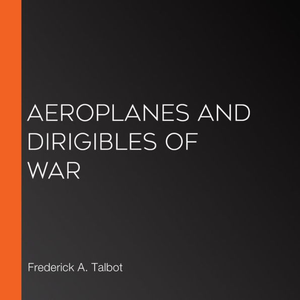 Aeroplanes and Dirigibles of War