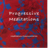Progressive Meditations