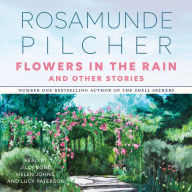 Flowers In the Rain and Other Stories: And Other Stories