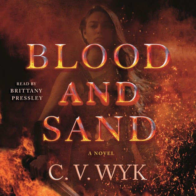 Blood and Sand by C. V. Wyk | eBook | Barnes & Noble®