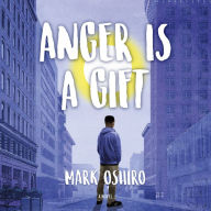 Anger Is a Gift: A Novel