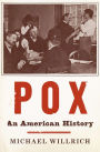 Pox: An American History