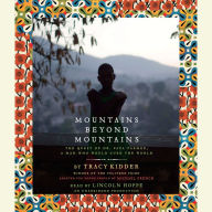 Mountains Beyond Mountains (Adapted for Young People): The Quest of Dr. Paul Farmer, A Man Who Would Cure the World