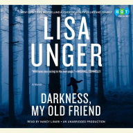 Darkness, My Old Friend: A Novel