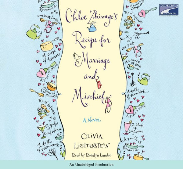 Chloe Zhivago's Recipe for Marriage and Mischief: A Novel