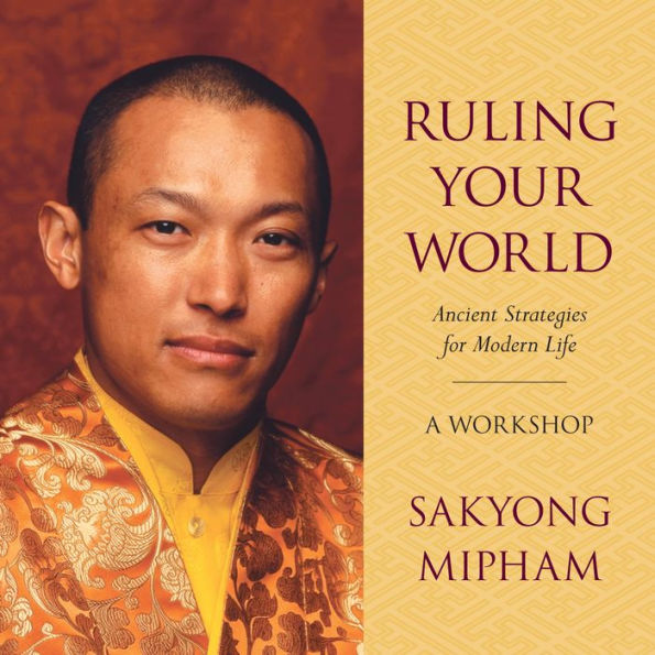 Ruling Your World: Ancient Strategies for Modern Life