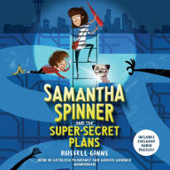 Samantha Spinner and the Super-Secret Plans