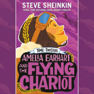 Amelia Earhart and the Flying Chariot (Time Twisters Series #4)