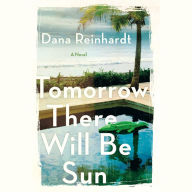 Tomorrow There Will Be Sun: A Novel