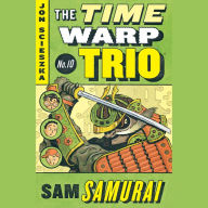 The Time Warp Trio #10: Sam Samurai