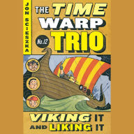 The Time Warp Trio #12: Viking It and Liking It