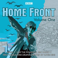 Home Front, Volume 1: The Complete BBC Radio Collection