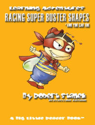 Racing Super Buster Shapes and You Can Too