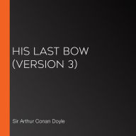 His Last Bow (version 3)
